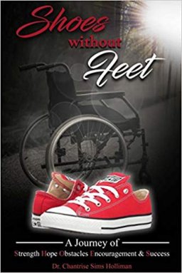 Dr. Chantrise Holliman the Author of "Shoes Without Feet"