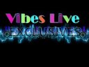 VIBES-LIVE EXCLUSIVES