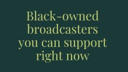 #BLM Support Black Broadcasters